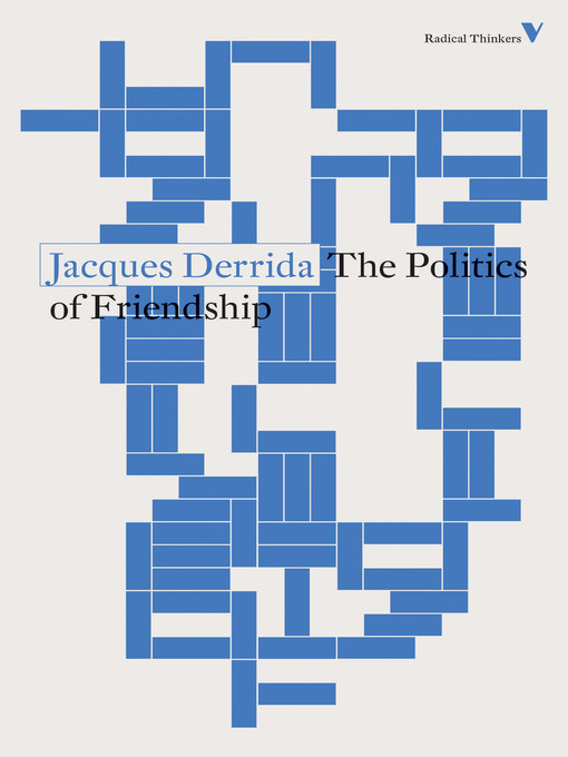Title details for The Politics of Friendship by Jacques Derrida - Available